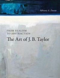 From Realism to Abstraction: The Art of J. B. Taylor