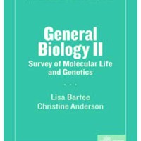 GENERAL BIOLOGY II : SURVEY OF MOLECULAR LIFE AND GENETICS