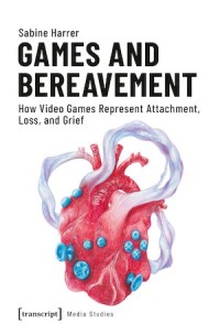 Games and Bereavement
How Video Games Represent Attachment, Loss and Grief