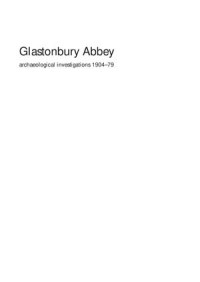 Glastonbury Abbey
Archaeological investigations 1904–79