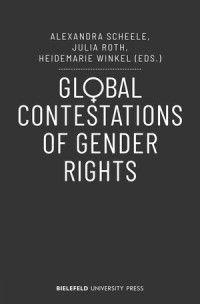 Global Contestations of Gender Rights