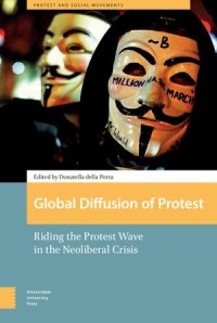 Global Diffusion of Protest
Riding the Protest Wave in the Neoliberal Crisis