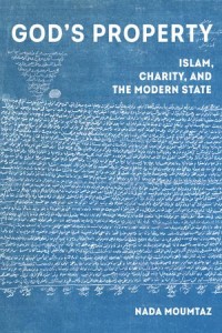 God's Property
Islam, Charity, and the Modern State