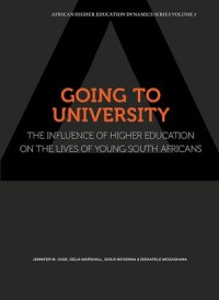 Going to University : The Influence of Higher Education on the Lives of Young South Africans