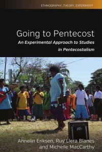 Going to Pentecost : An Experimental Approach to Studies in Pentecostalism