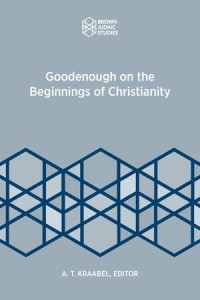 Goodenough on the Beginnings of Christianity