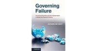 Governing Failure - Provisional Expertise and the Transformation of Global Development Finance