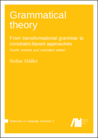 Grammatical theory: From transformational grammar to constraint-based approaches