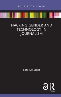 Hacking Gender and Technology in Journalism