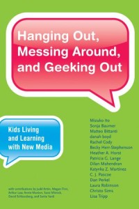 Hanging out, messing around, and geeking out : kids living and learning with new media