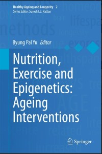 Nutrition, Exercise and Epigenetics: Ageing Interventions