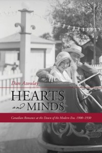 Hearts and minds : Canadian romance at the dawn of the modern era, 1900-1930