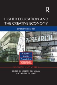 Higher Education and the Creative Economy : Beyond the campus