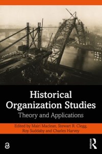 Historical Organization Studies Theory and Applications