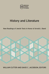 History and Literature
New Readings of Jewish Texts in Honor of Arnold J. Band