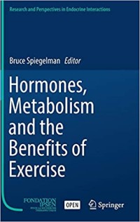 Hormones, Metabolism and the Benefits of Exercise