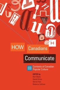 How Canadians Communicate III
Contexts of Canadian Popular Culture