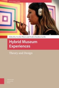 Hybrid Museum Experiences
Theory and Design