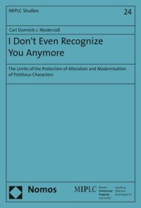 I Don't Even Recognize You Anymore : The Limits of the Protection of Alteration and Modernisation of Fictitious Characters