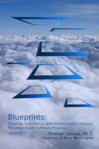 Blueprints : Creating, Describing, and Implementing Designs for Larger-Scale Software Projects - version 2.2