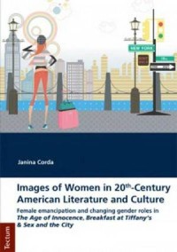 BOOK
2015

    
 0

Images of Women in 20th-Century American Literature and Culture: Female emancipation and changing gender roles in ‘The Age of Innocence’, ‘Breakfast at Tiffany's’ and ‘Sex and the City’