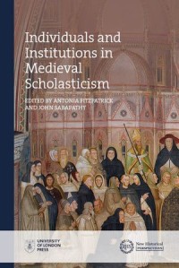 Individuals and Institutions in Medieval Scholasticism