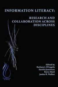 Information Literacy : Research and Collaboration across Disciplines