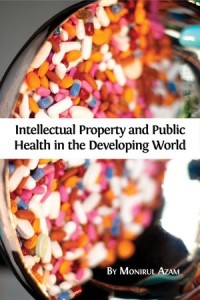 Intellectual Property and Public Health in the Developing World