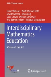 Interdisciplinary Mathematics Education : The State of the Art and Beyond