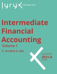 Intermediate Financial Accounting Volume 1