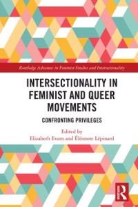 Intersectionality in Feminist and Queer Movements
Confronting Privileges