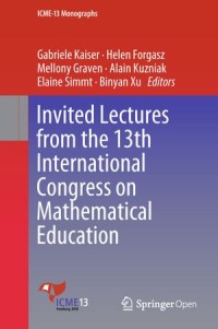 Invited Lectures from the 13th International Congress on Mathematical Education