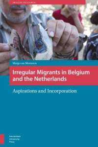 Irregular Migrants in Belgium and the Netherlands: Aspirations and Incorporation