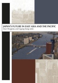 Japan's Future in East Asia and the Pacific