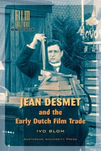 Jean Desmet and the Early Dutch Film Trade