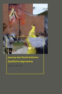 Journey Into Social Activism: Qualitative Approaches