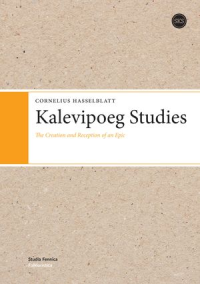 Kalevipoeg Studies  The Creation and Reception of An Epic