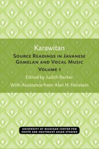 Karawitan, Volume 1: Source Readings in Javanese Gamelan and Vocal Music