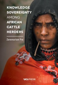 Knowledge Sovereignty Among African Cattle Herders