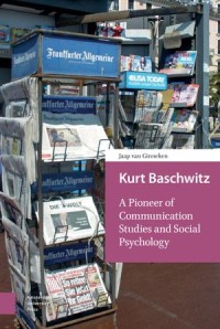 Kurt Baschwitz: A Pioneer of Communication Studies and Social Psychology