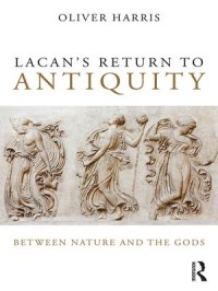 Lacan's Return to Antiquity
Between nature and the gods