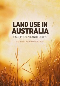 Land Use in Australia
Past, Present and Future