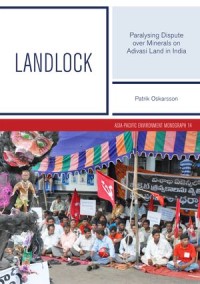 Landlock : Paralysing Dispute over Minerals on Adivasi Land in India