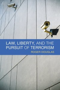 Law, Liberty, and the Pursuit of Terrorism
