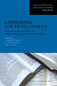 Lawmaking for Development : Explorations into the Theory and Practice of International Legislative Projects