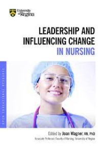 Leadership and Influencing Change in Nursing