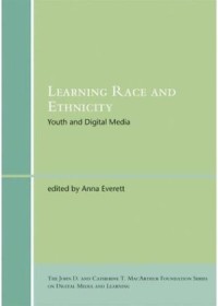 Learning Race and Ethnicity : Youth and Digital Media