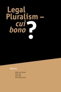 Legal Pluralism : cui bono?