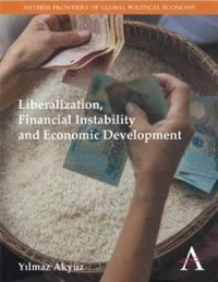 Liberalization, Financial Instability and Economic Development