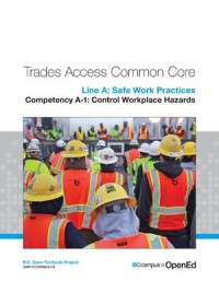 Line A: Safe Work Practices, Competency A-1, Control Workplace Hazards